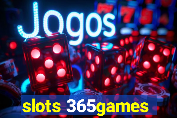 slots 365games